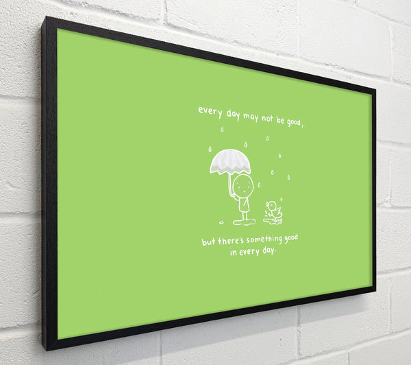 Theres Something Good In Every Day Lime Green