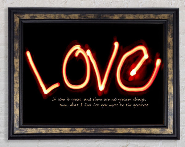 Love Quote If Love Is Great Framed Print