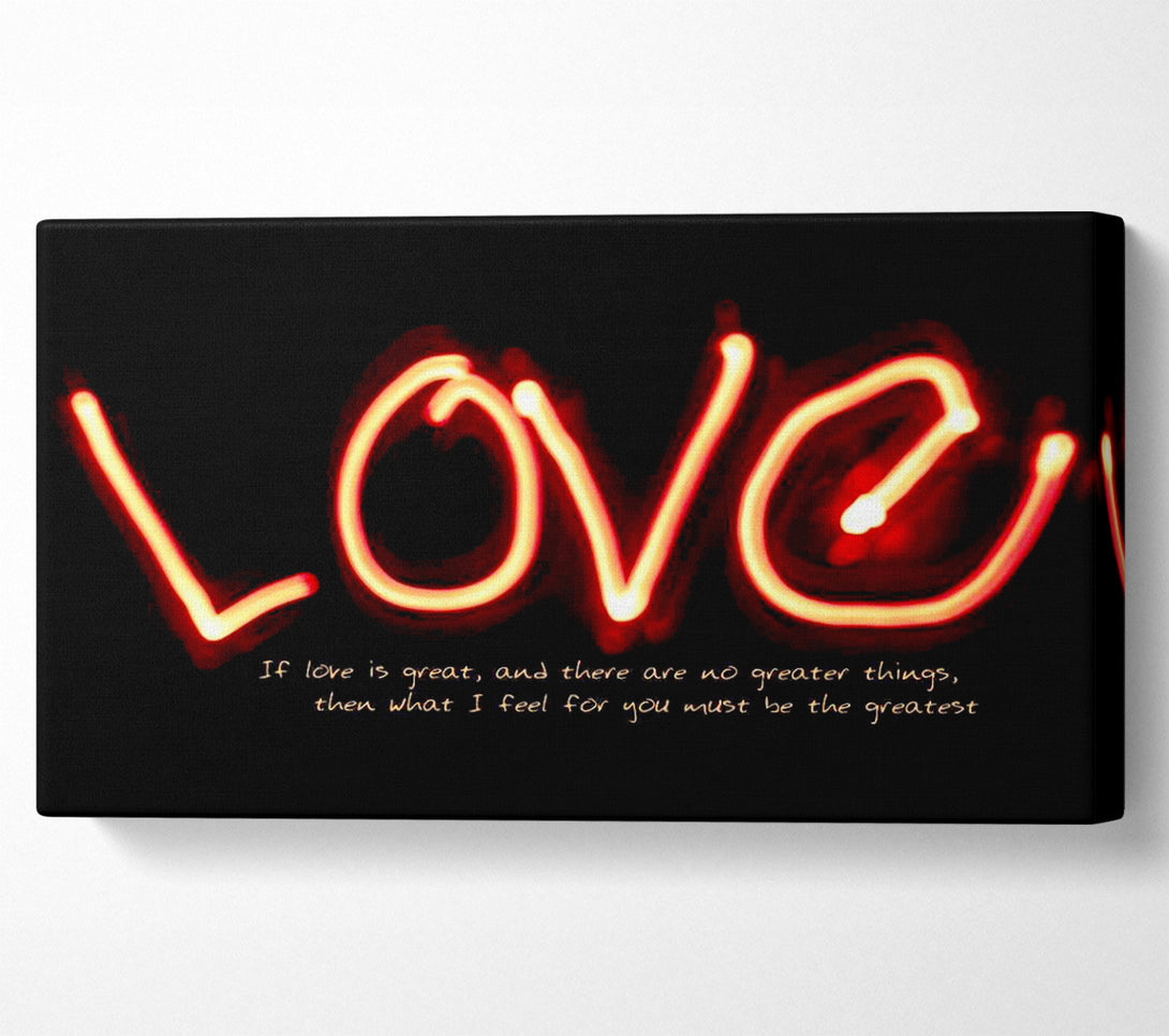 A Canvas Print of Love Quote If Love Is Great Canvas Print