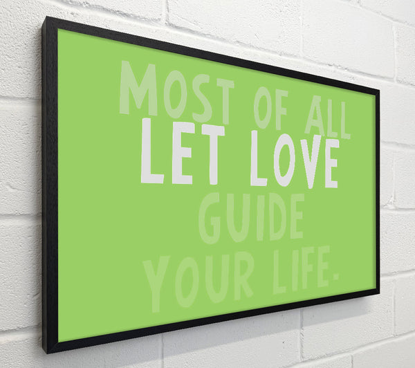 Love Quote Most Of All Let Love Guide Your Life Lime Green