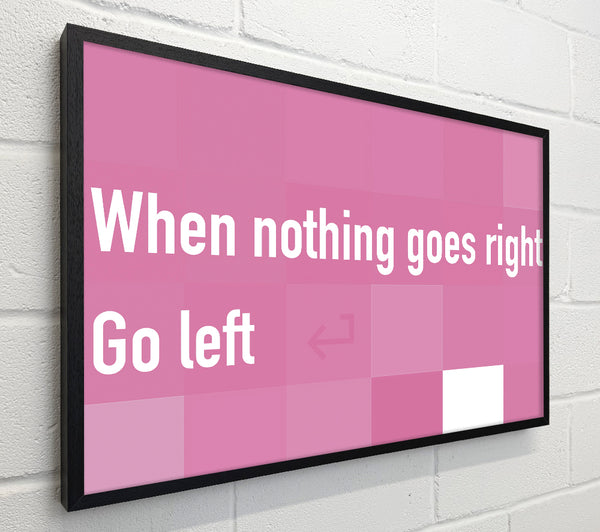 Funny Quote When Nothing Goes Right Pink