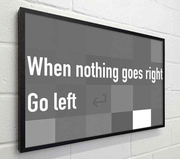 Funny Quote When Nothing Goes Right Grey