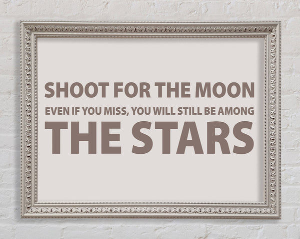 Motivierendes Zitat „Shoot For The Moon“ Beige