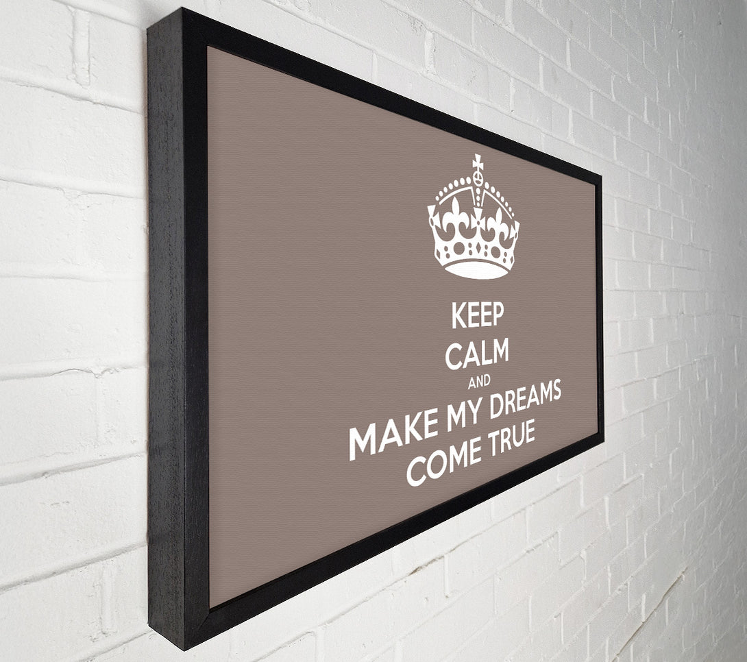  A Canvas Print of Keep Calm Make Your Dreams Come True Beige Canvas Wall Art