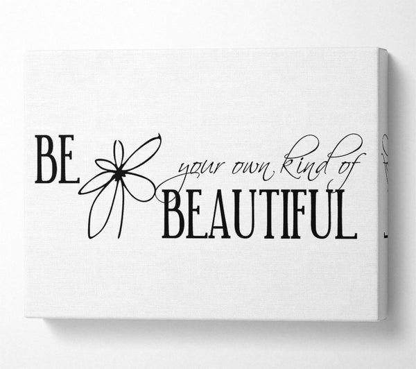  A Canvas Print of Be Your Own Kind Canvas Wall Art