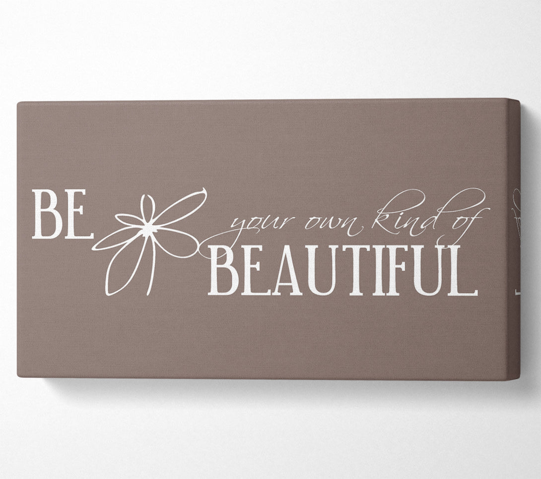  A Canvas Print of Be Your Own Kind Beige Canvas Wall Art