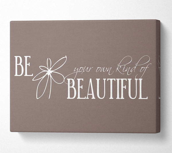  A Canvas Print of Be Your Own Kind Beige Canvas Wall Art