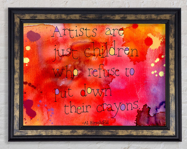 Funny Quote Hirschfeld Artists Are Just Children Framed Print