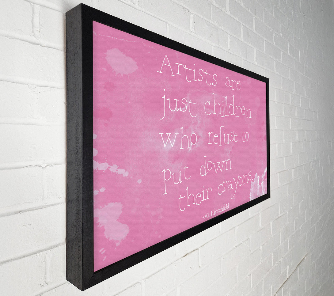  A Canvas Print of Funny Quote Hirschfeld Artists Are Just Children Pink Canvas Wall Art