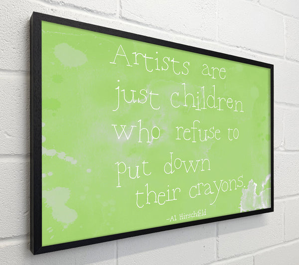 Funny Quote Hirschfeld Artists Are Just Children Lime Green