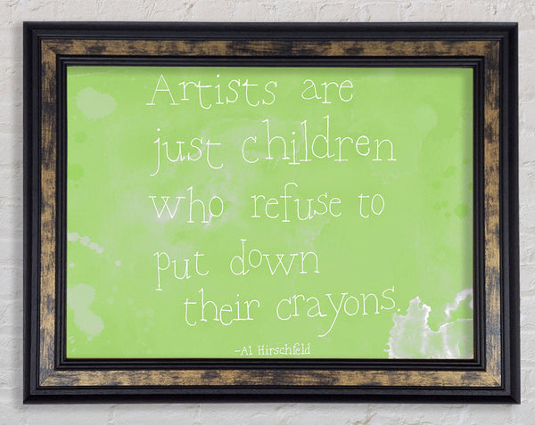 Funny Quote Hirschfeld Artists Are Just Children Lime Green Framed Print