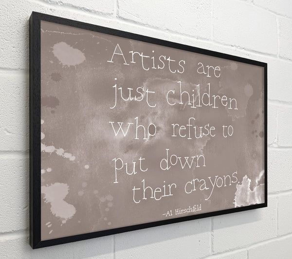 Funny Quote Hirschfeld Artists Are Just Children Beige