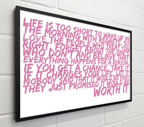 Motivational Quote Life Is Too Short Your Worth It Pink