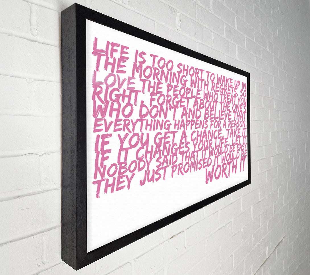  A Canvas Print of Motivational Quote Life Is Too Short Your Worth It Pink Canvas Art