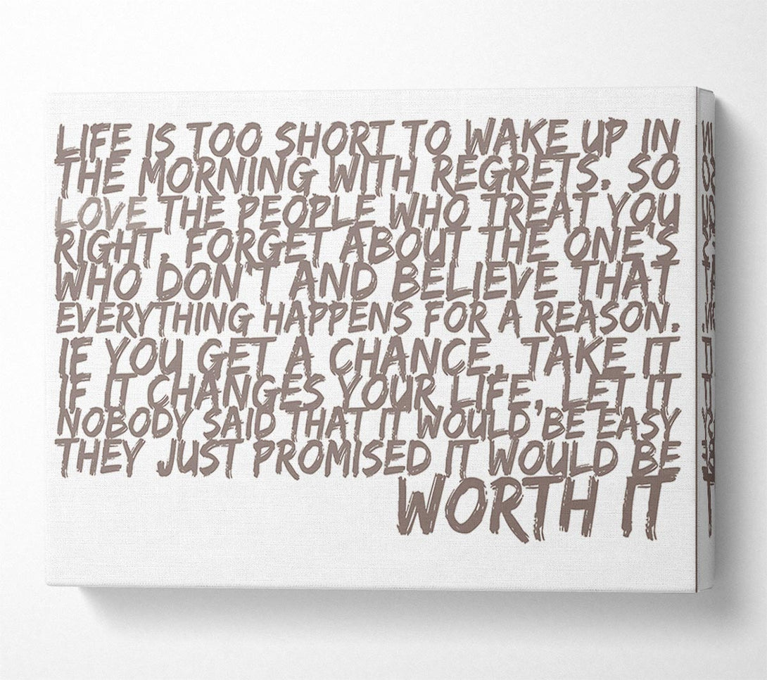  A Canvas Print of Motivational Quote Life Is Too Short Your Worth It Beige Canvas Print