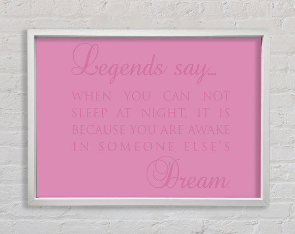 Legends Say Dream Pink Framed Print