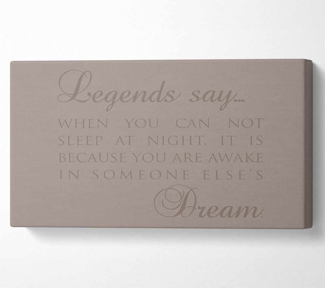  A Canvas Print of Legends Say Dream Beige Canvas Wall Art
