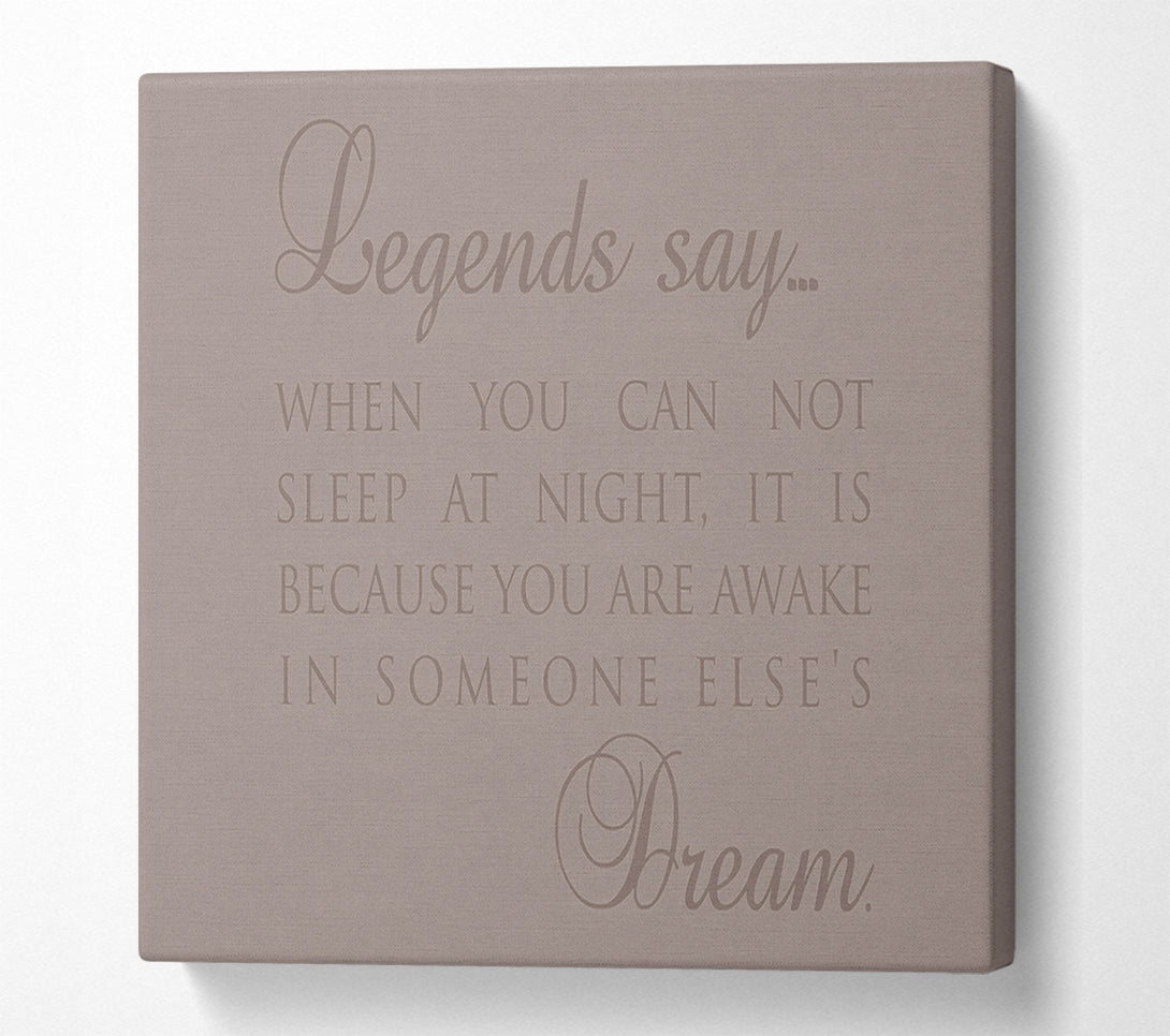  A Canvas Print of Legends Say Dream Beige Canvas Wall Art