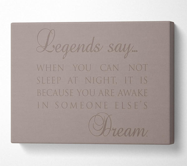  A Canvas Print of Legends Say Dream Beige Canvas Wall Art