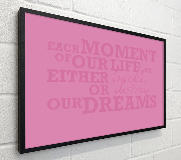 Motivational Quote Each Moment Of Our Life Pink