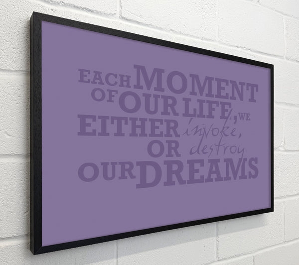 Motivational Quote Each Moment Of Our Life Lilac