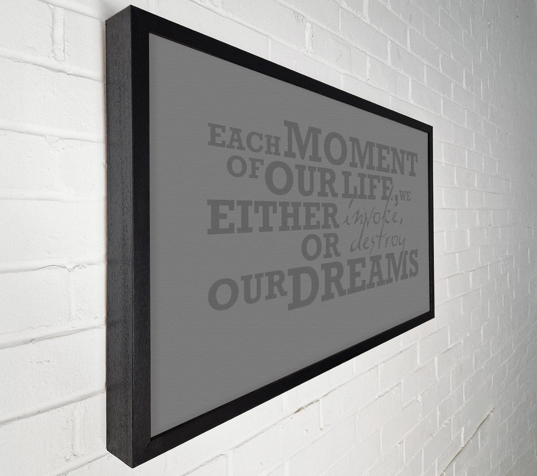  A Canvas Print of Motivational Quote Each Moment Of Our Life Grey Canvas Art