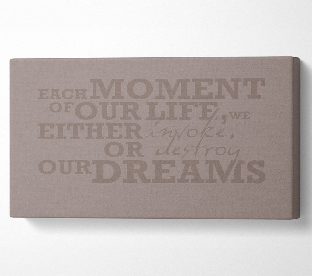  A Canvas Print of Motivational Quote Each Moment Of Our Life Beige Canvas Art