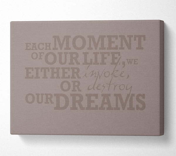  A Canvas Print of Motivational Quote Each Moment Of Our Life Beige Canvas Art