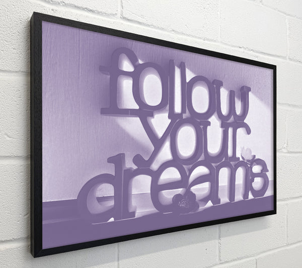 Home Quote Follow Your Dreams Lilac