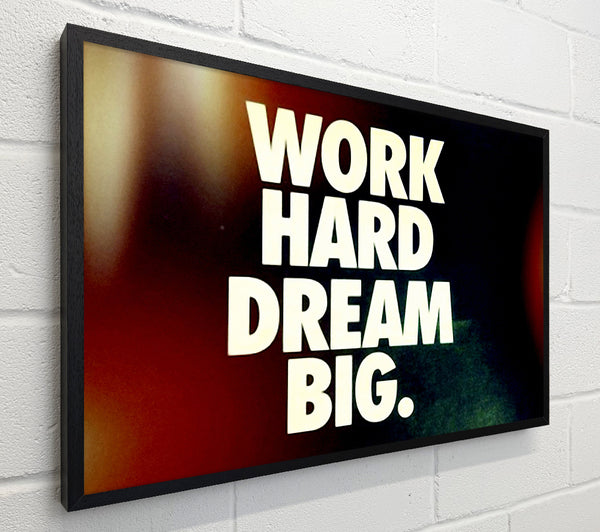 Motivational Quote Work Hard Dream Big
