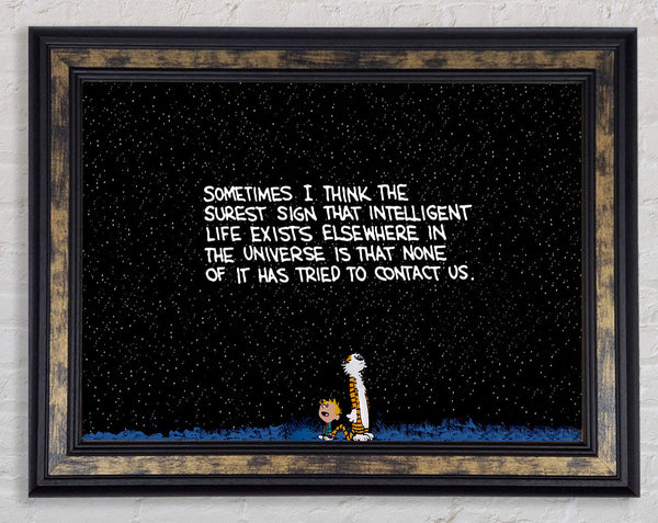 Funny Quote Sometimes I Think The Surest Sign Framed Print