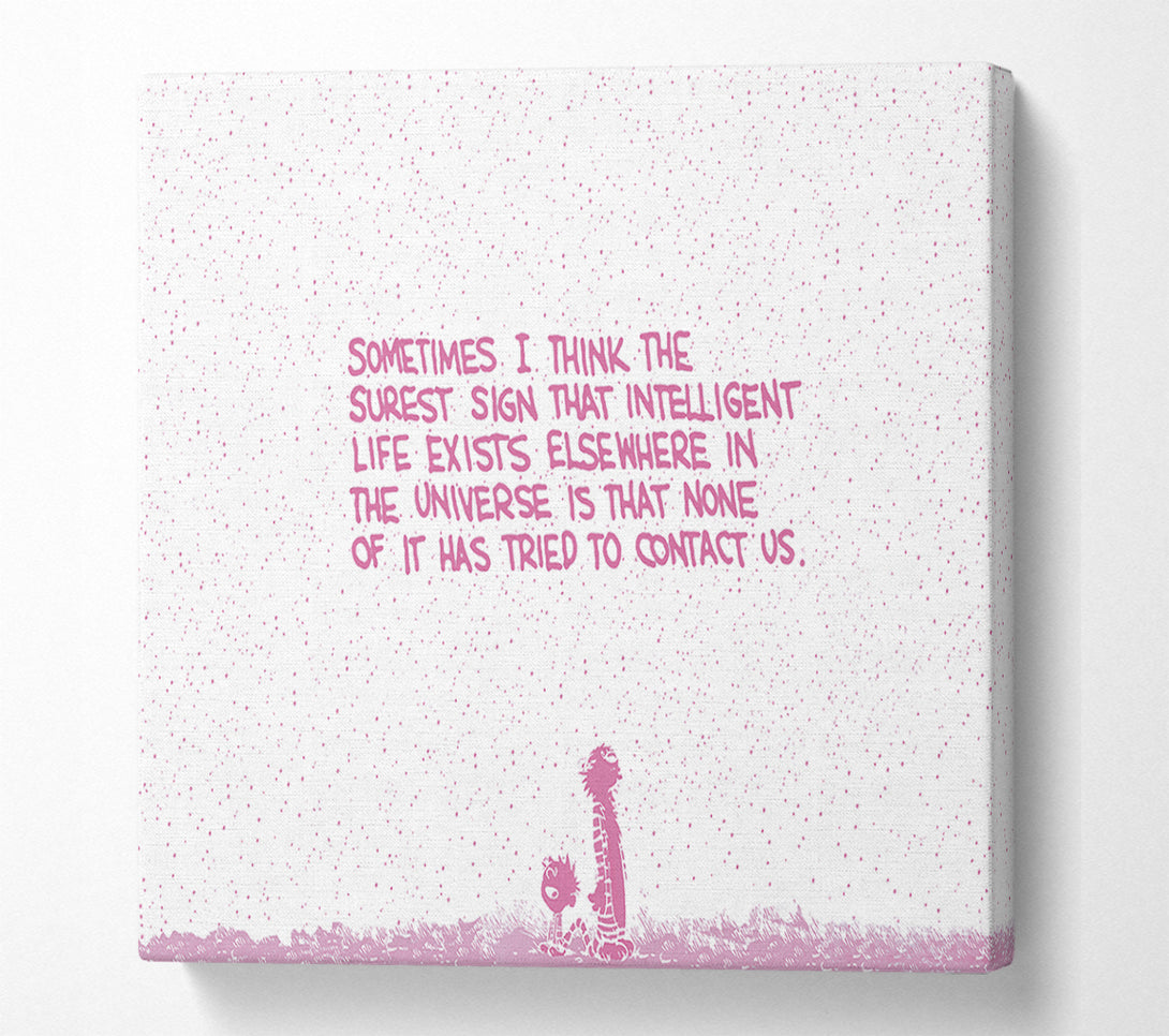 A Canvas Print of Funny Quote Sometimes I Think The Surest Sign Pink Canvas Art
