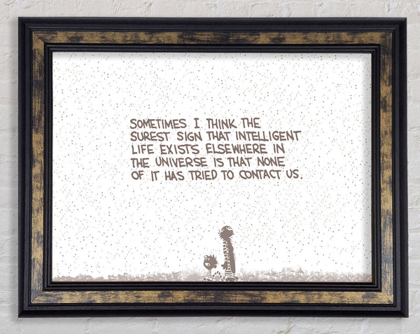 Funny Quote Sometimes I Think The Surest Sign Beige Framed Print