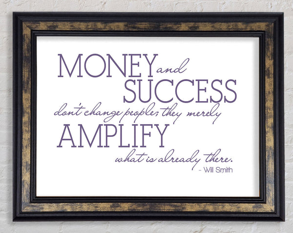 Movie Quote Will Smith Money And Success Lilac Framed Print