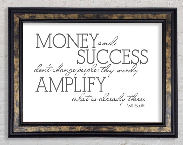 Movie Quote Will Smith Money And Success Grey Framed Print