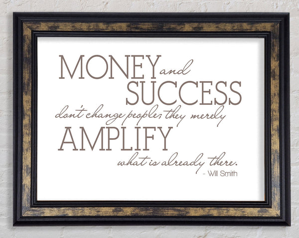 Movie Quote Will Smith Money And Success Beige Framed Print