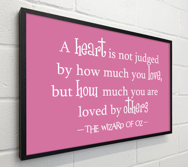 Movie Quote Wizard Of Oz A Heart Is Not Judged Pink