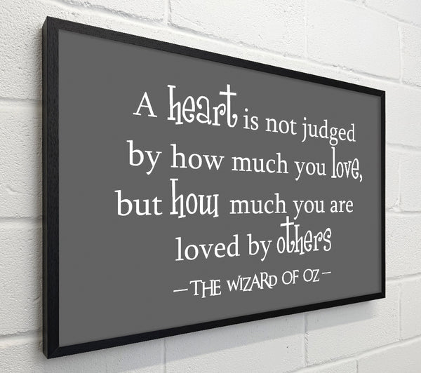 Movie Quote Wizard Of Oz A Heart Is Not Judged Grey
