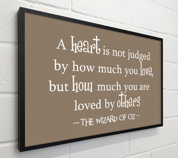 Movie Quote Wizard Of Oz A Heart Is Not Judged Beige