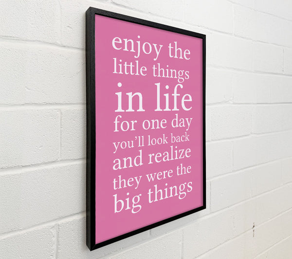 Motivational Quote Enjoy The Little Things In Life Pink
