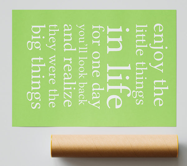 Motivational Quote Enjoy The Little Things In Life Lime Green Print