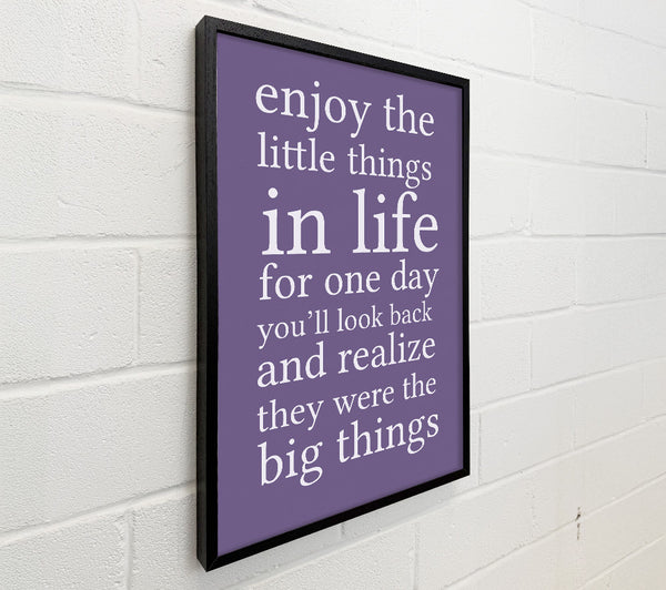 Motivational Quote Enjoy The Little Things In Life Lilac