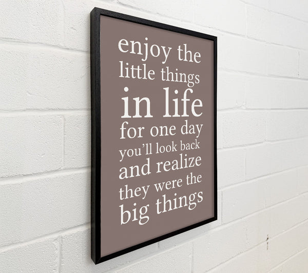 Motivational Quote Enjoy The Little Things In Life Beige