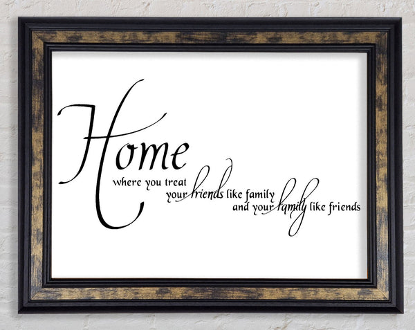 Family Quote Home Family Friends Framed Print