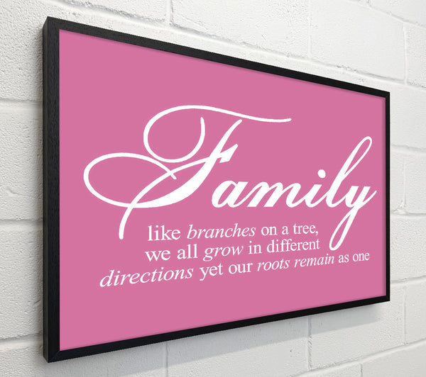 Family Quote Family We All Grow In Different Directions Pink