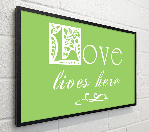 Love Quote Love Lives Here Lime Green