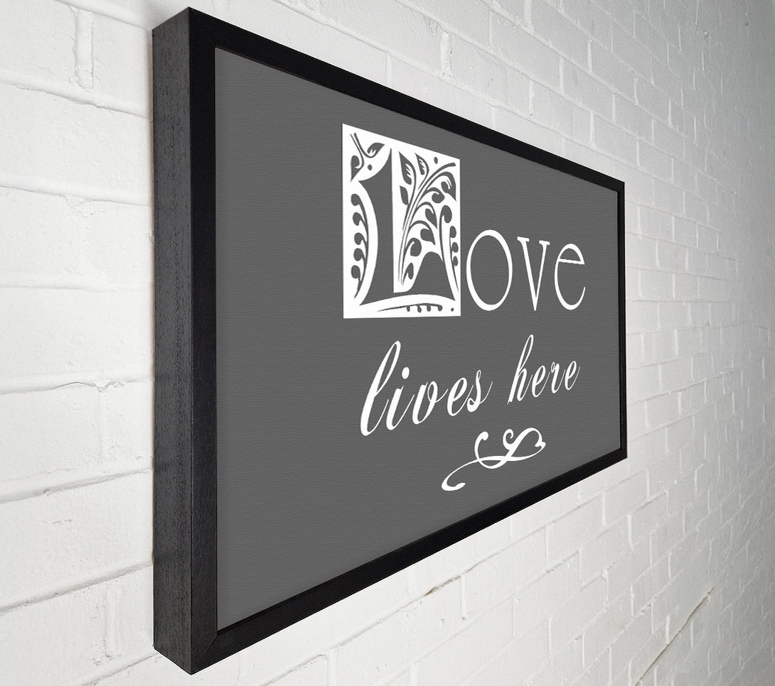  A Canvas Print of Love Quote Love Lives Here Grey Canvas Wall Art