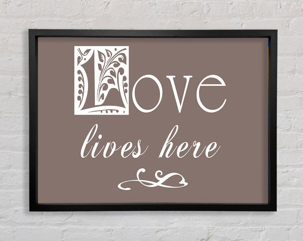 Liebeszitat Love Lives Here Beige