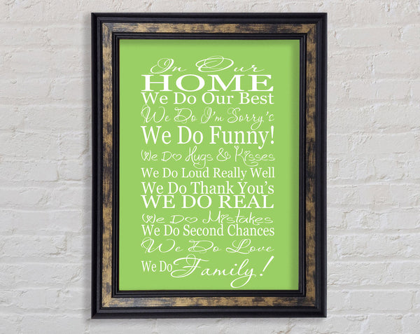 Family Quote In Our Home We Do Family Lime Green Framed Print
