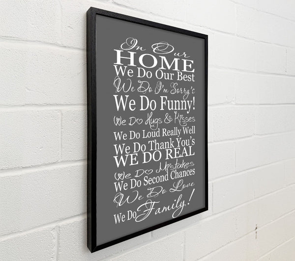 Family Quote In Our Home We Do Family Grey